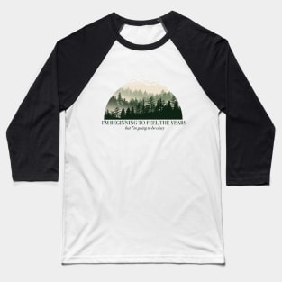 Beginning to Feel Foggy Forest Baseball T-Shirt